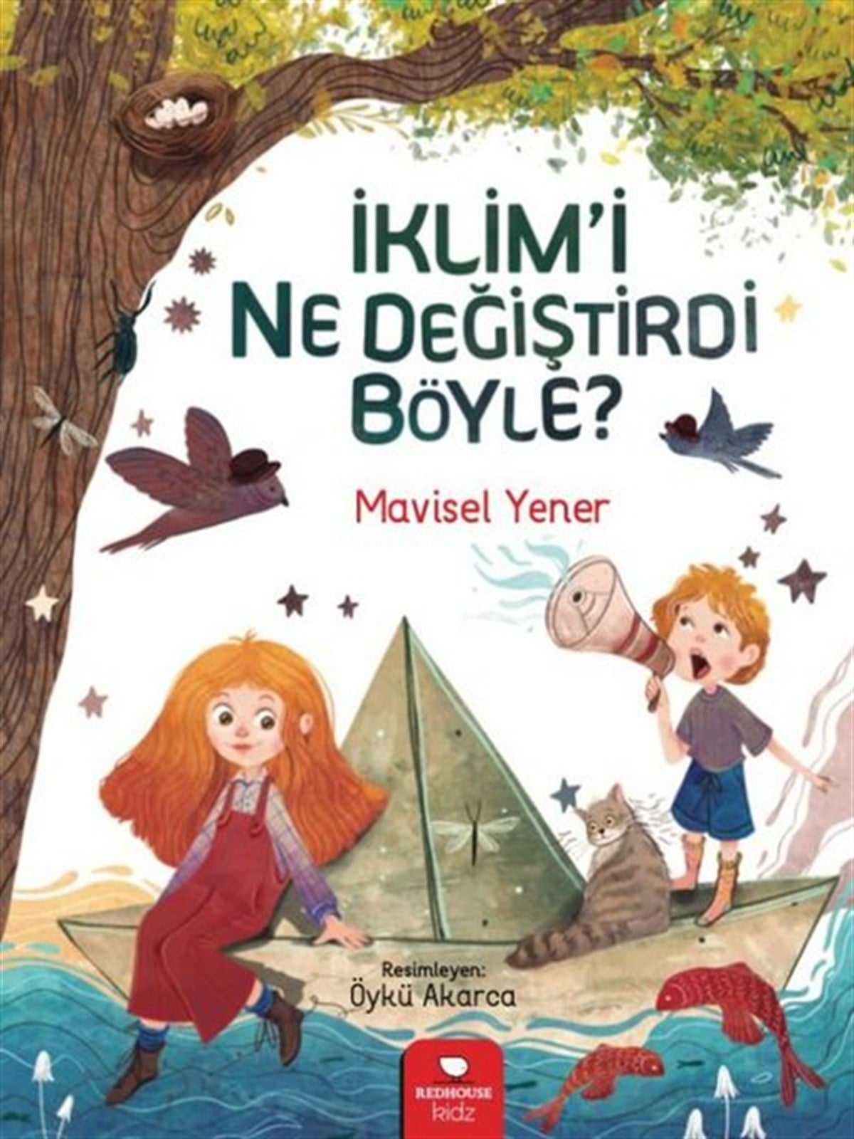 Mavisel YenerÇocuk Gençlik Romanlarıİklim'i Ne Değiştirdi Böyle?