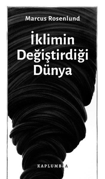 Marcus RosenlundAnlatıİklimin Değiştirdiği Dünya
