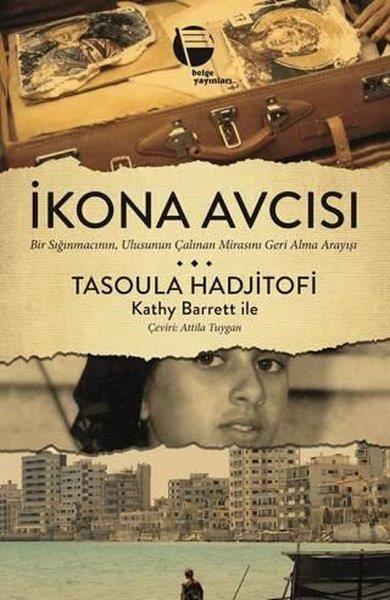 Attila TuyganDünya Romanİkona Avcısı - Bir Sığınmacının Ulusunun Çalınan Mirasını Geri Alma Arayışı