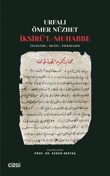 Urfalı Ömer NüzhetMystic Bücherİksirü'l-Muhabbe: İnceleme - Metin - Tıpkıbasım