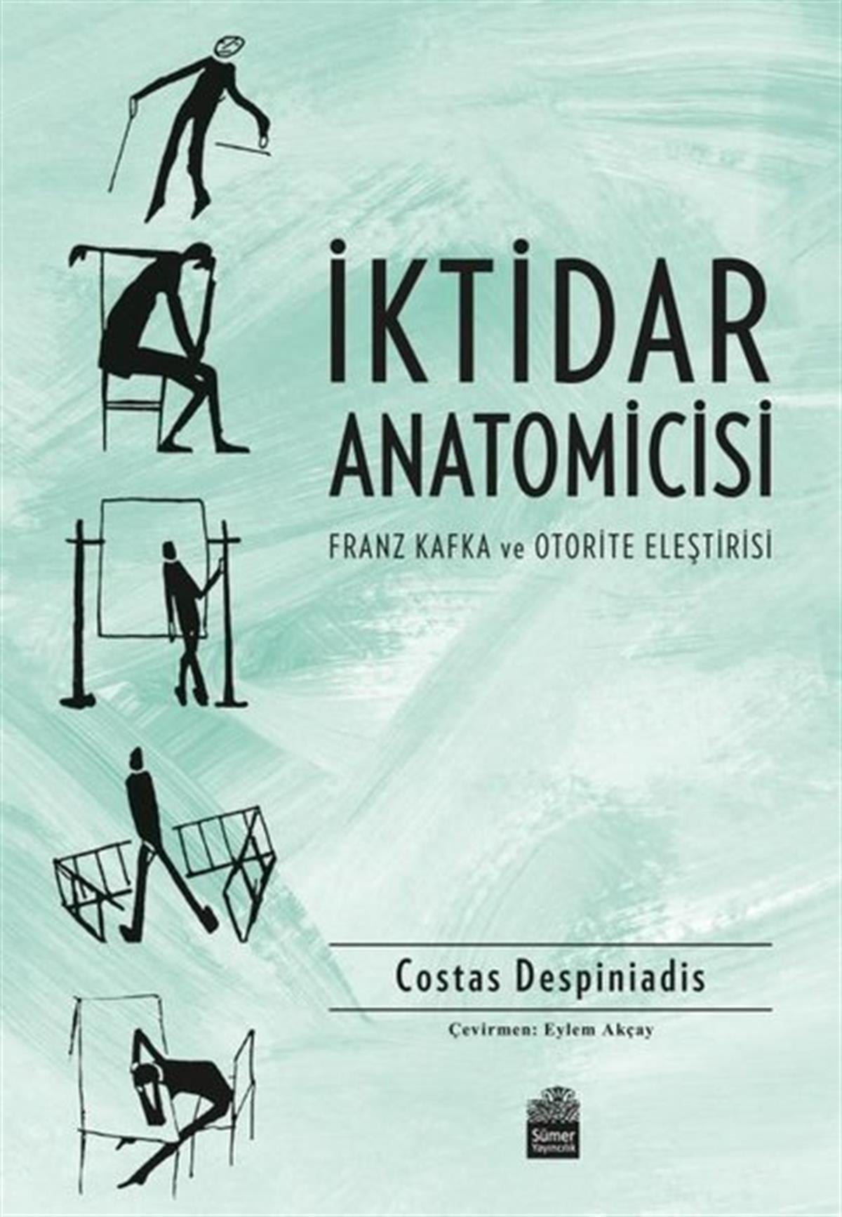 Costas DespiniadisFelsefe Bilimiİktidar Anatomicisi - Franz Kafka ve Otorite Eleştirisi