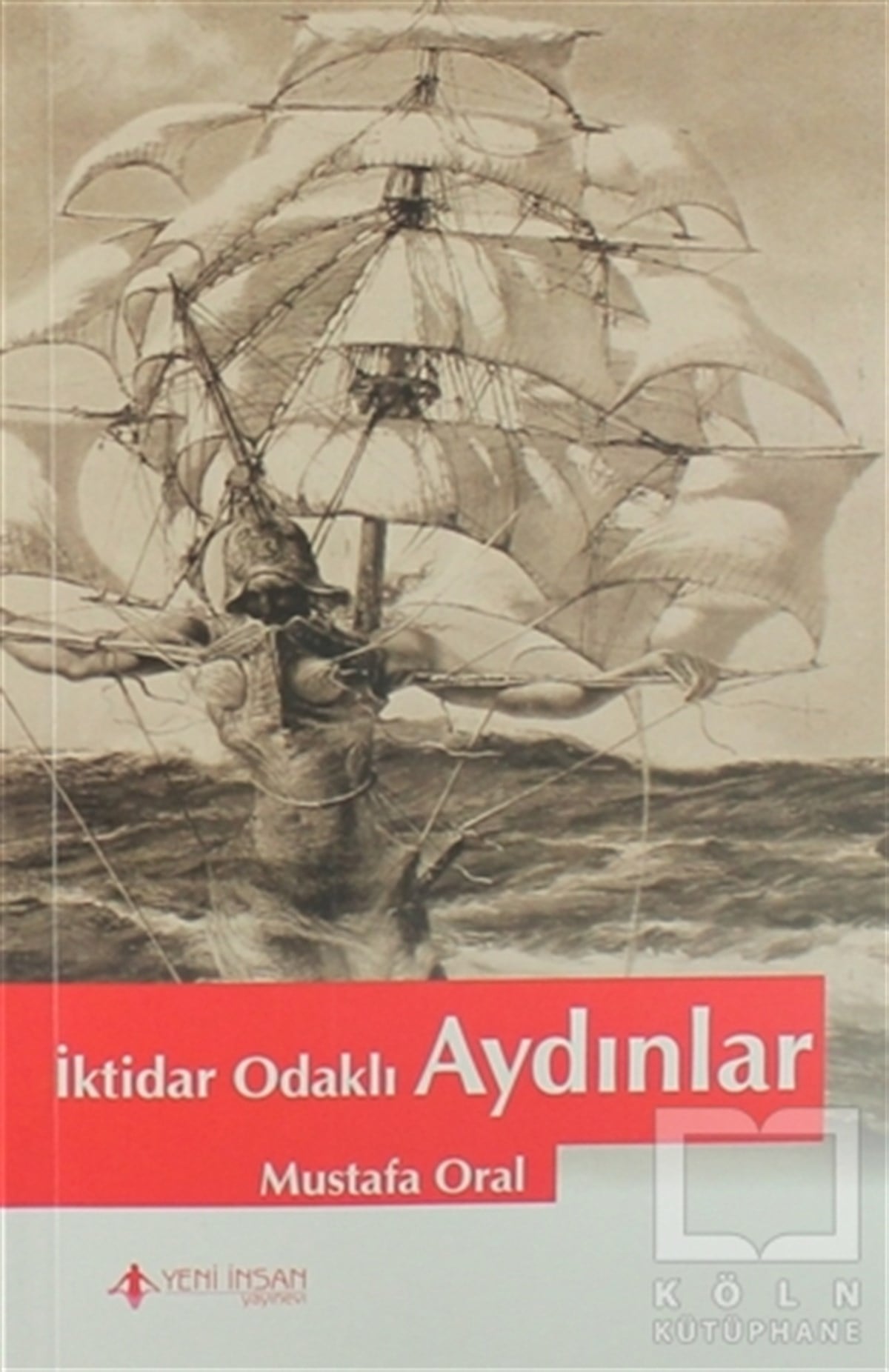 Mustafa OralEleştiri, İnceleme, Kuramİktidar Odaklı Aydınlar