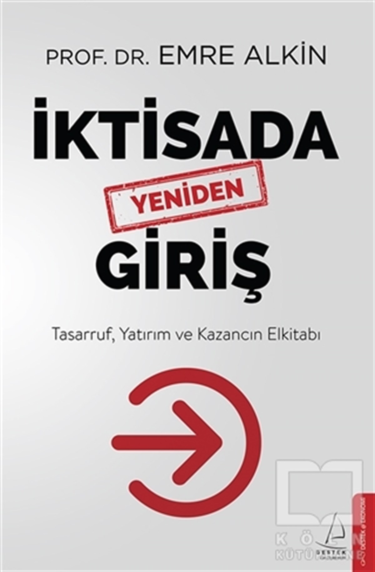 Emre AlkinAraştırma & İnceleme ve Referans Kitaplarıİktisada Yeniden Giriş
