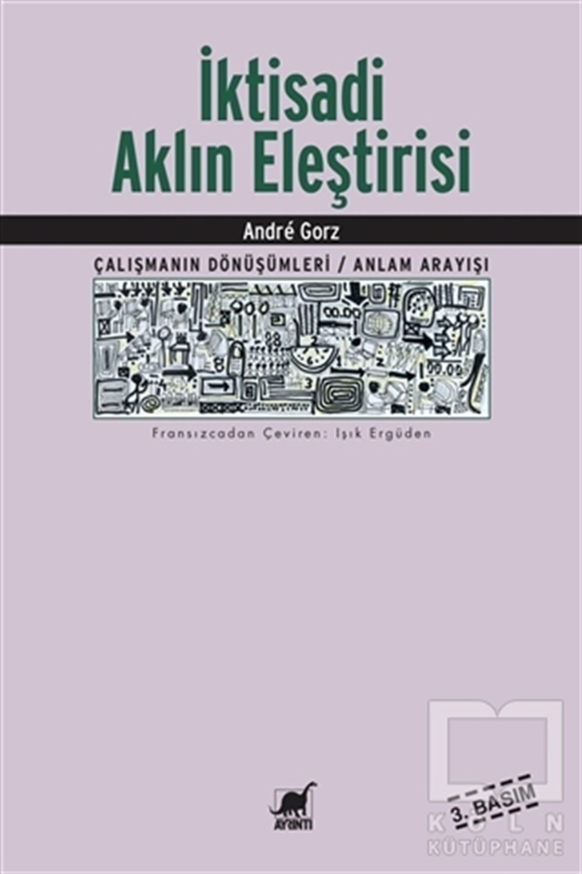 Andre GorzAraştırma-İnceleme-Kuramİktisadi Aklın Eleştirisi