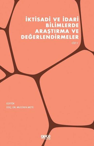 KolektifInceleme - Kuramİktisadi ve İdari Bilimlerde Araştırma ve Değerlendirmeler - Cilt 1