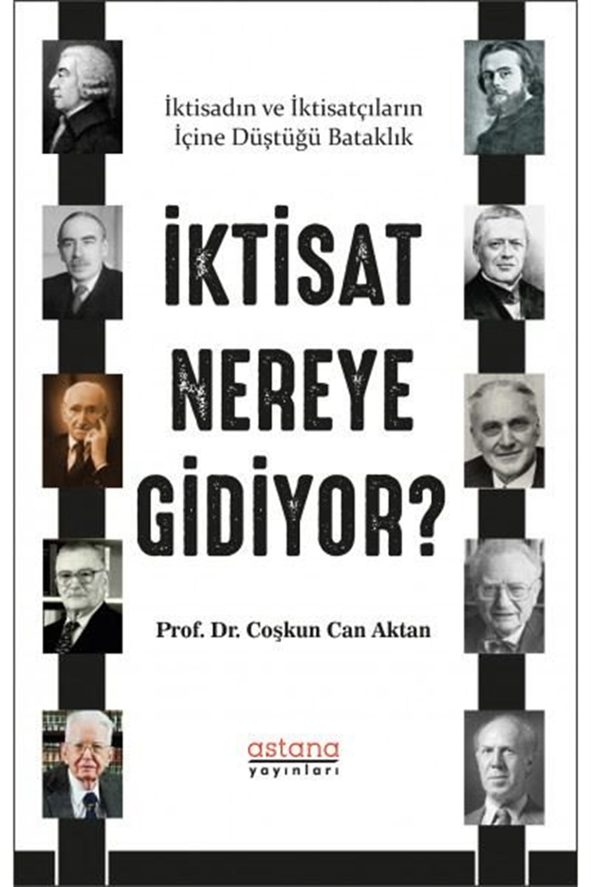 Coşkun Can AktanIktisat/Ekonomiİktisat Nereye Gidiyor?