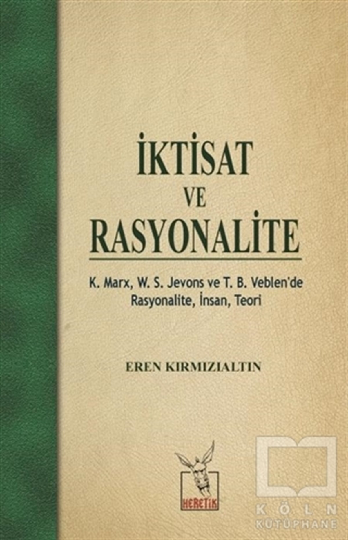 Eren KırmızıaltınDiğerİktisat ve Rasyonalite