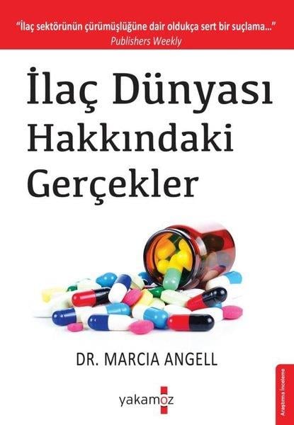 Marcia AngellYönetim / İş Geliştirme / Kaliteİlaç Dünyası Hakkındaki Gerçekler