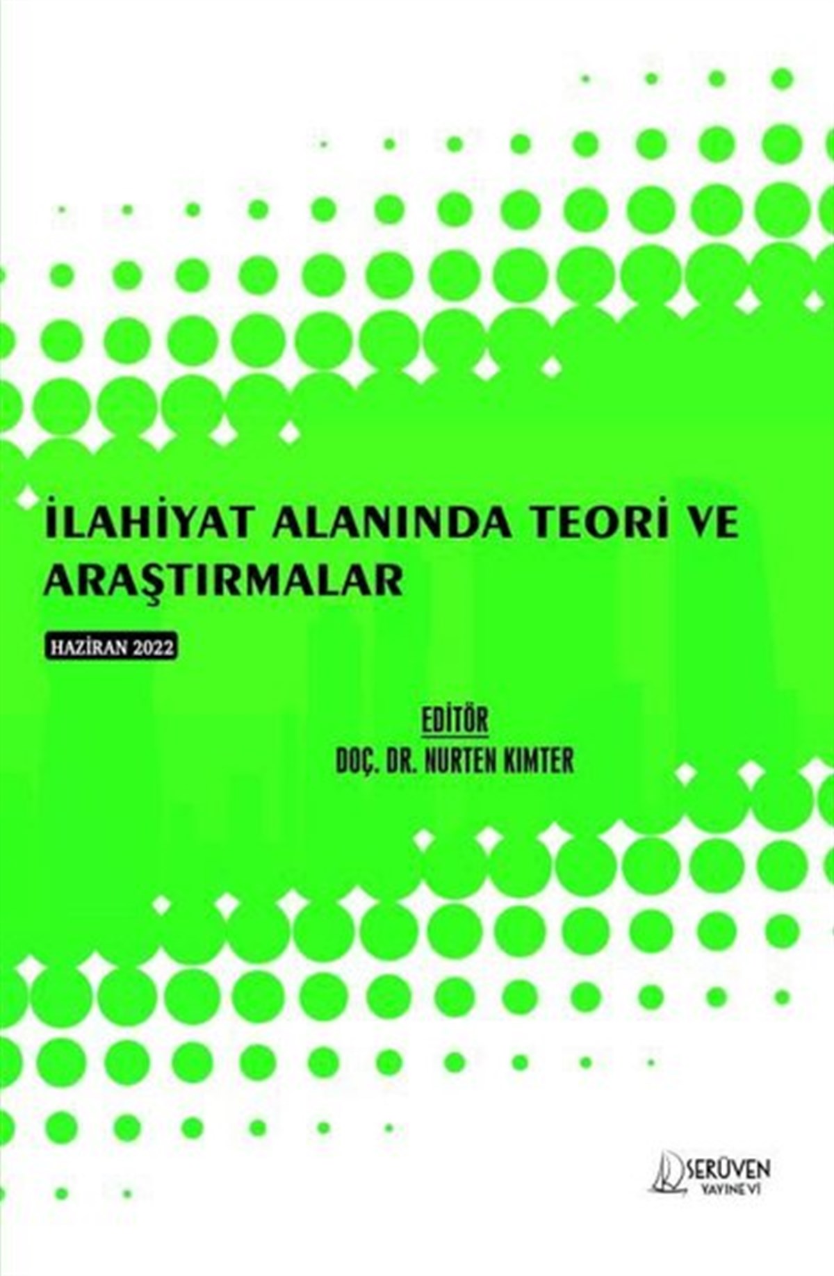 KolektifEğitimİlahiyat Alanında Teori ve Araştırmalar - Haziran 2022