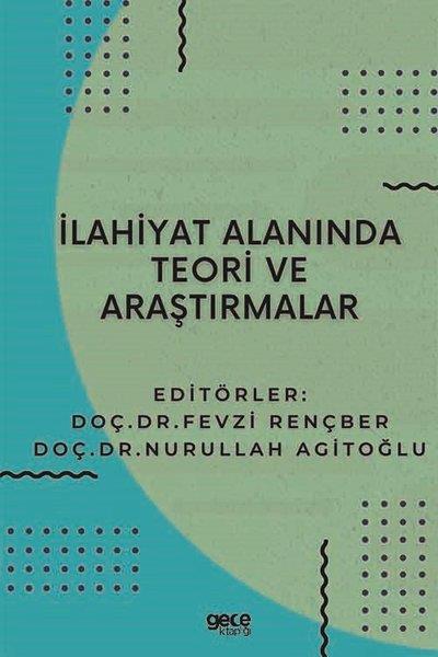 KolektifIslam Ve Din Bilimleriİlahiyat Alanında Teori ve Araştırmalar