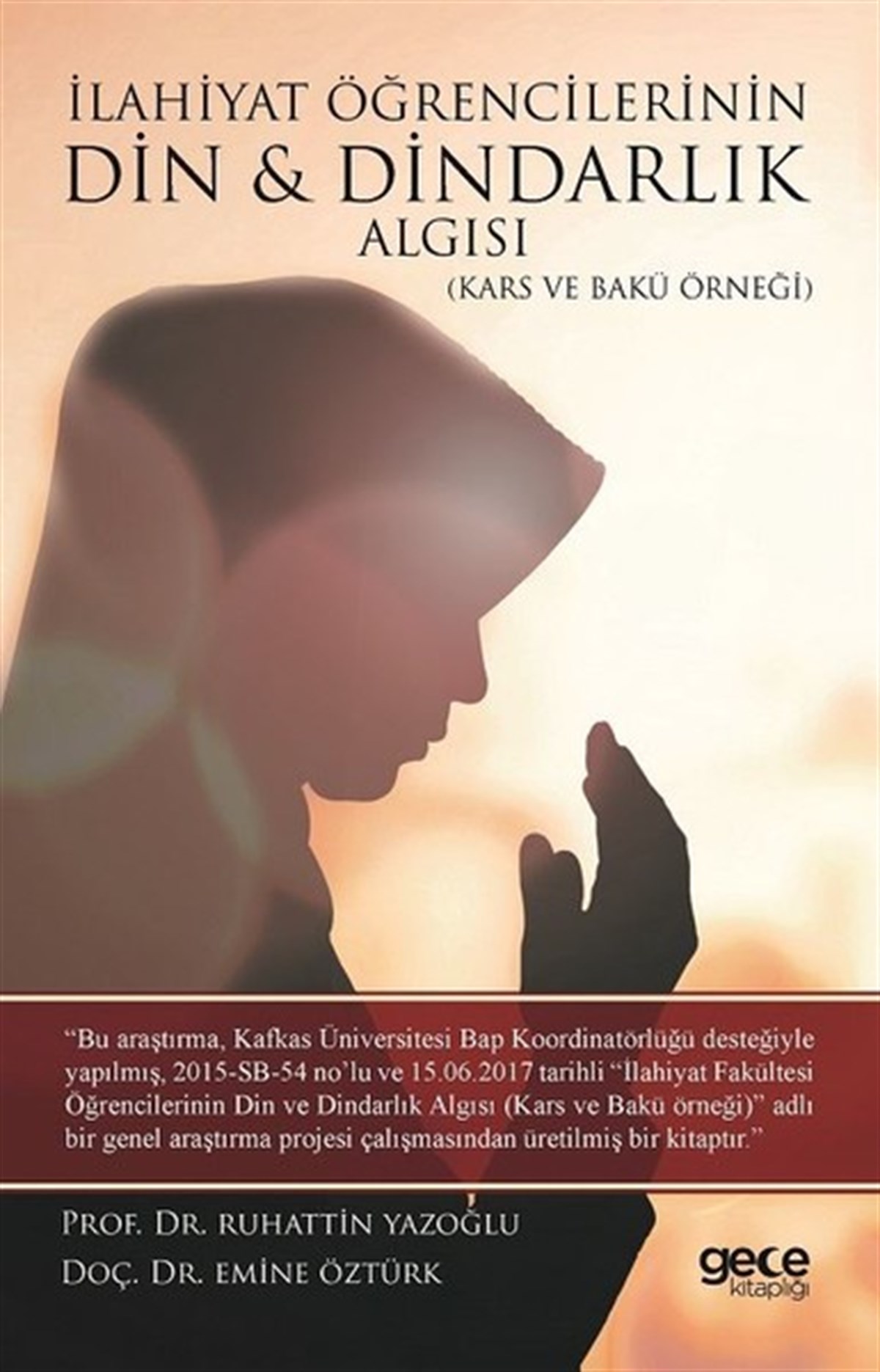 Ruhattin YazoğluDinİlahiyat Öğrencilerinin Din ve Dindarlık Algısı