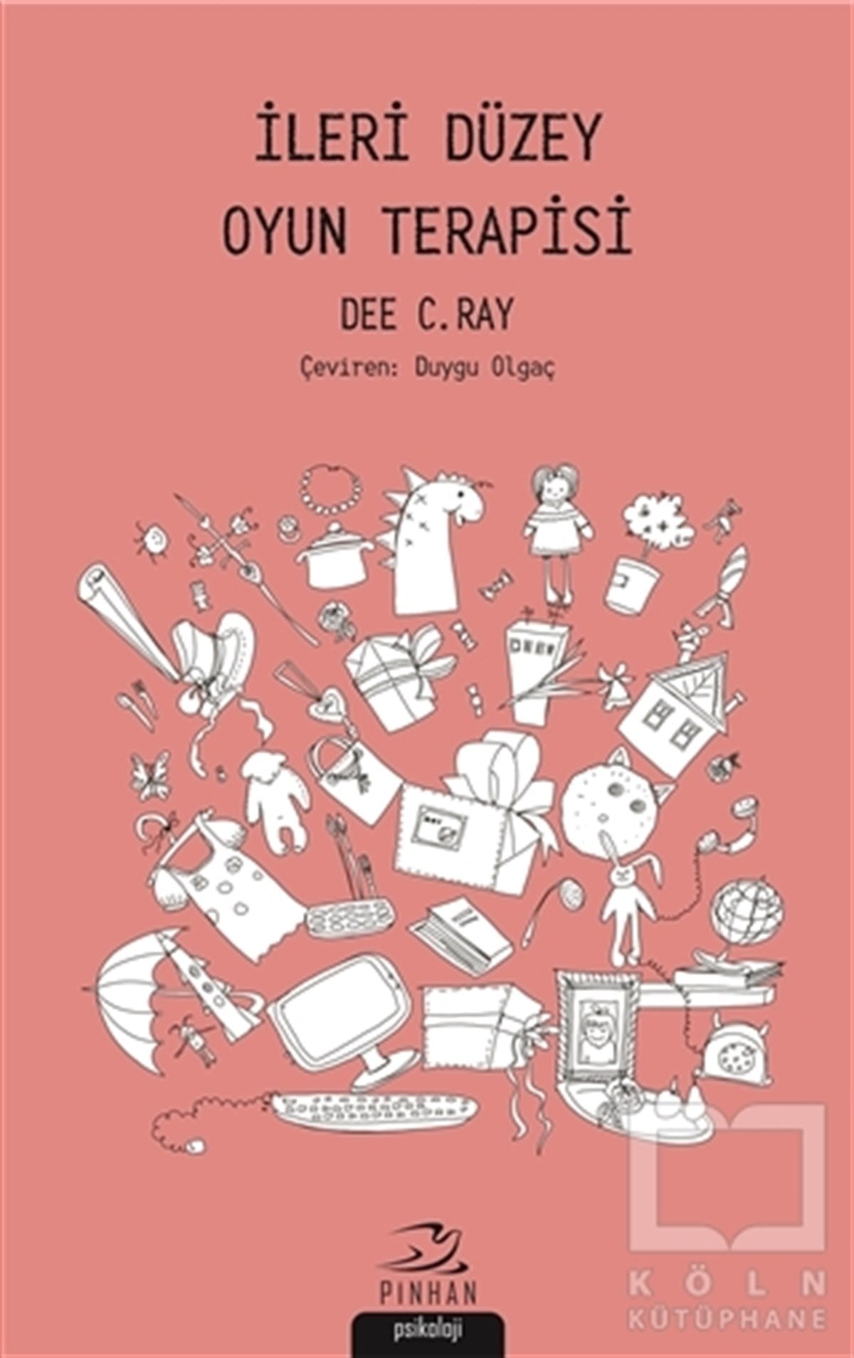 Dee C. RayEbeveyn Kitaplarıİleri Düzey Oyun Terapisi