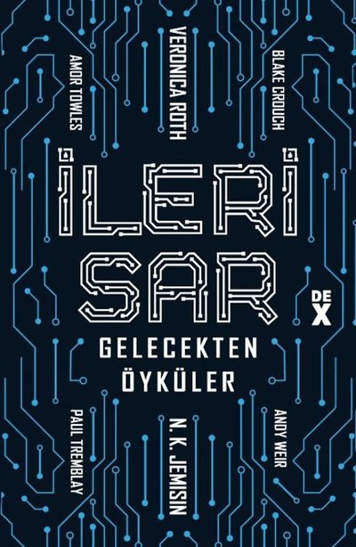 KolektifBilimkurgu Kitaplarıİleri Sar: Gelecekten Öyküler