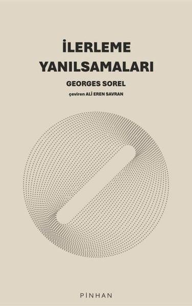 Georges SorelFelsefe Bilimiİlerleme Yanılsamaları
