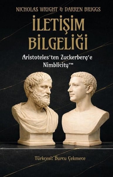 Darren Briggsİletişim Kitaplarıİletişim Bilgeliği: Aristoteles'ten Zuckerberg'e Nimblicity