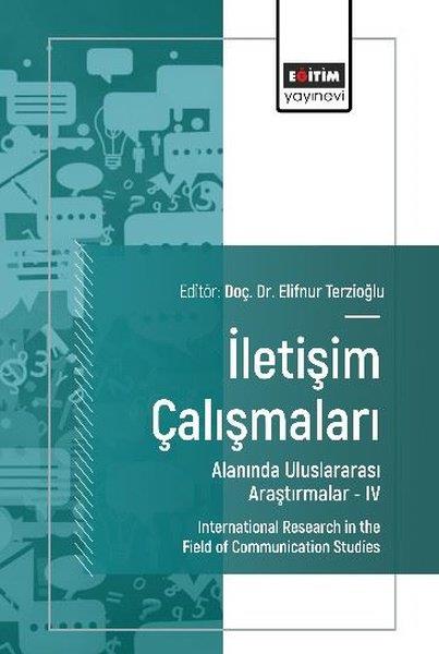 Abdulkadir KorkmazEğitimİletişim Çalışmaları Alanında Uluslararası Araştırmalar 4