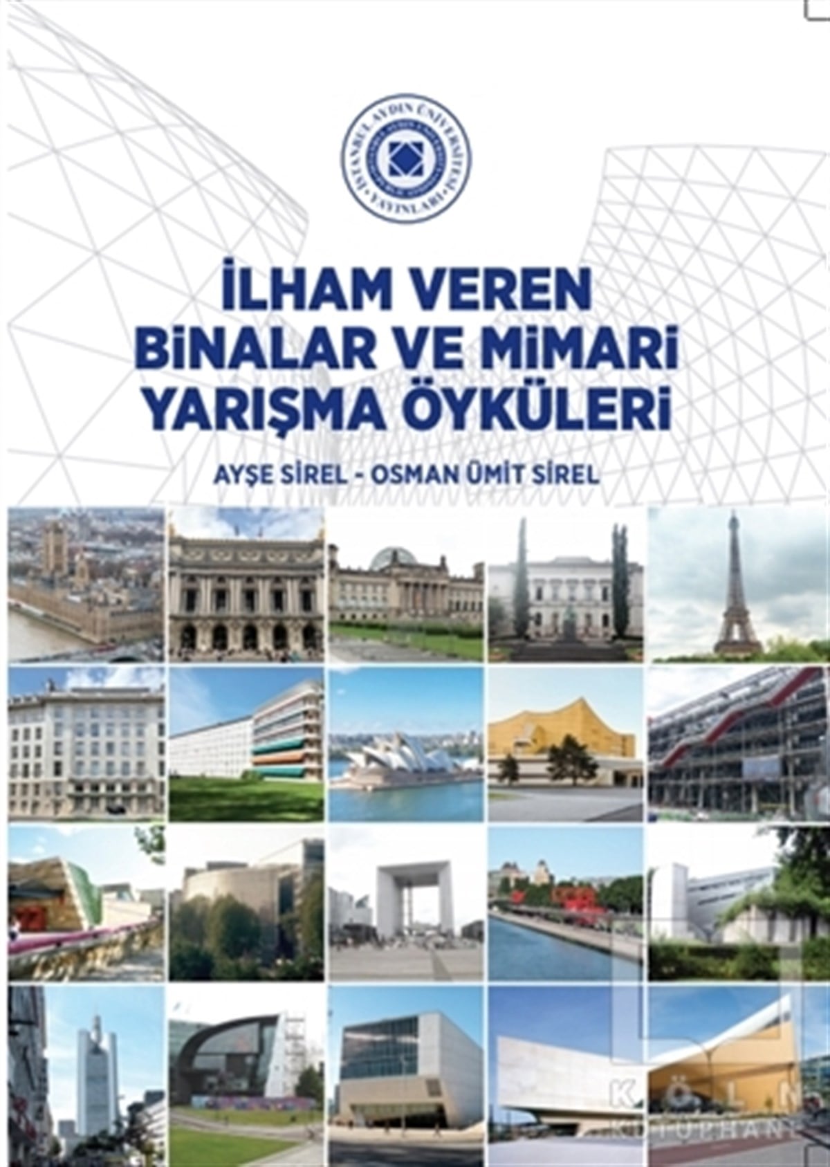 Osman Ümit SirelMimarlıkİlham Veren Binalar Ve Mimari Yarışma Öyküleri