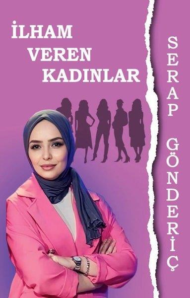 Serap GönderiçRöportajİlham Veren Kadınlar