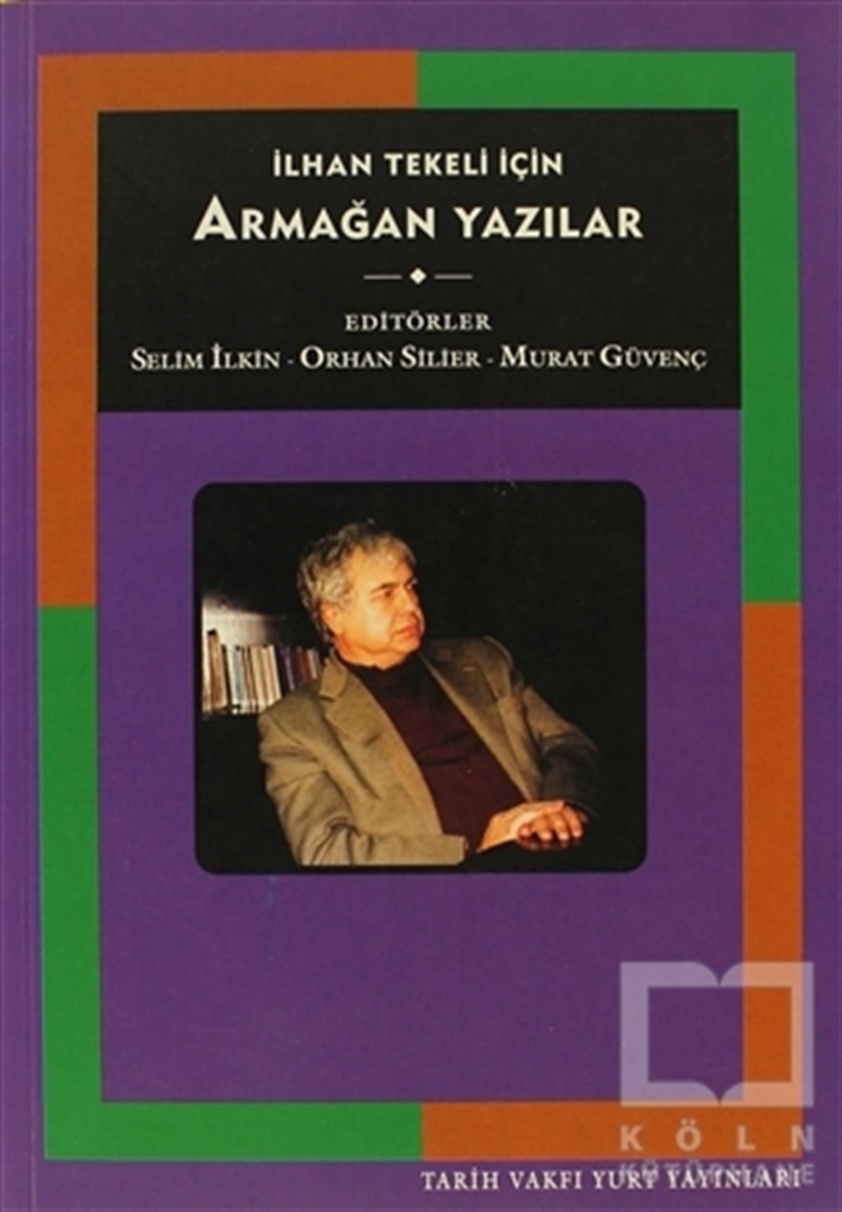 KolektifDiğerİlhan Tekeli İçin Armağan Yazılar