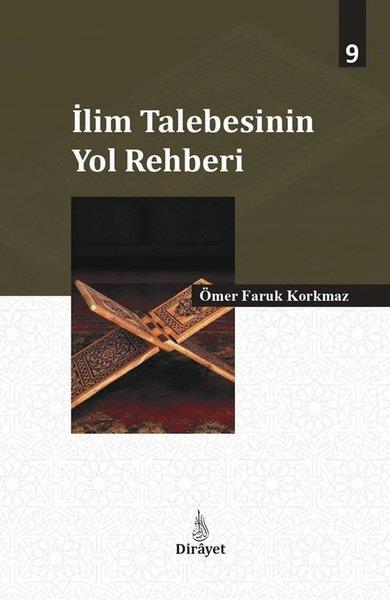 Ömer Faruk Korkmazİslami Kitaplarİlim Talebesinin Yol Rehberi