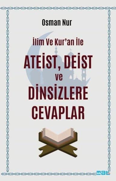 Osman NurDinİlim ve Kur'an İle Ateist, Deist ve Dinsizlere Cevaplar