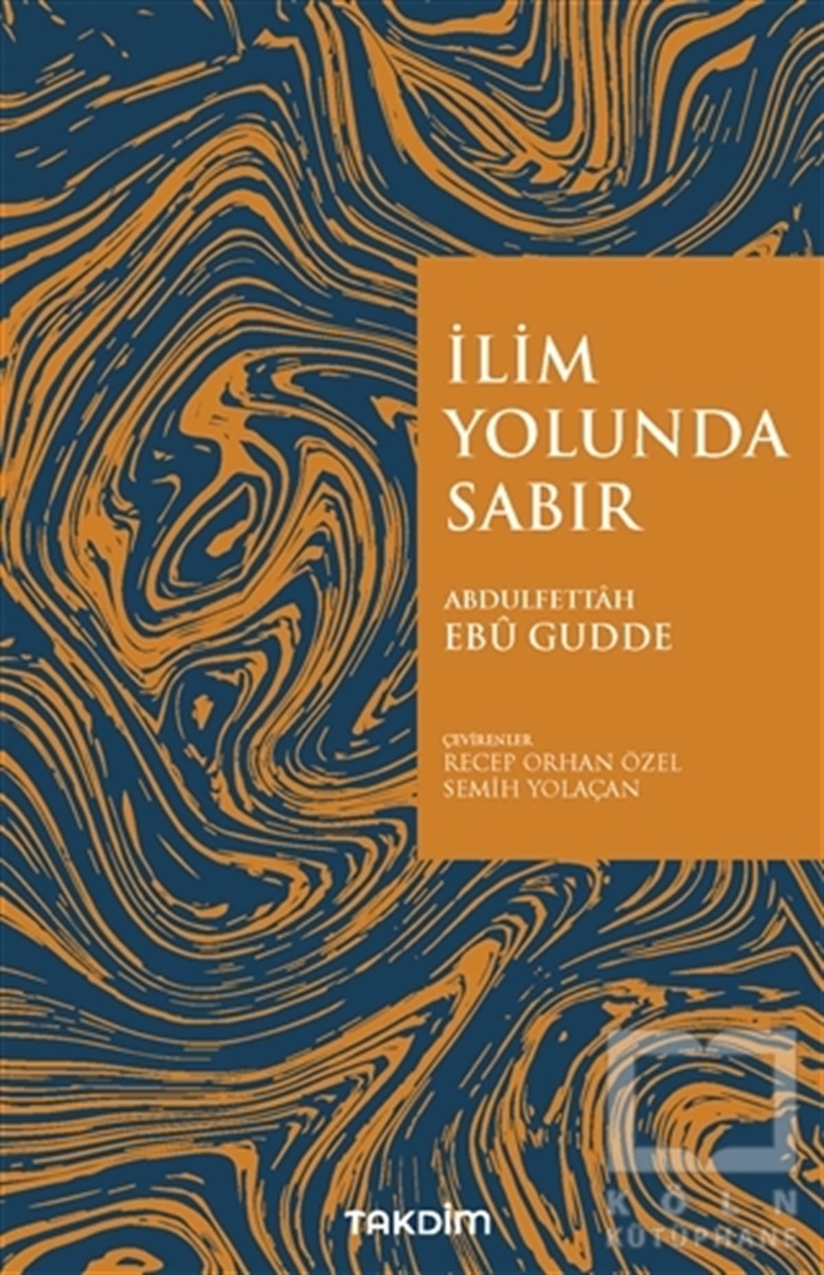 İlim Yolunda Sabır (Genişletilmiş Baskı)