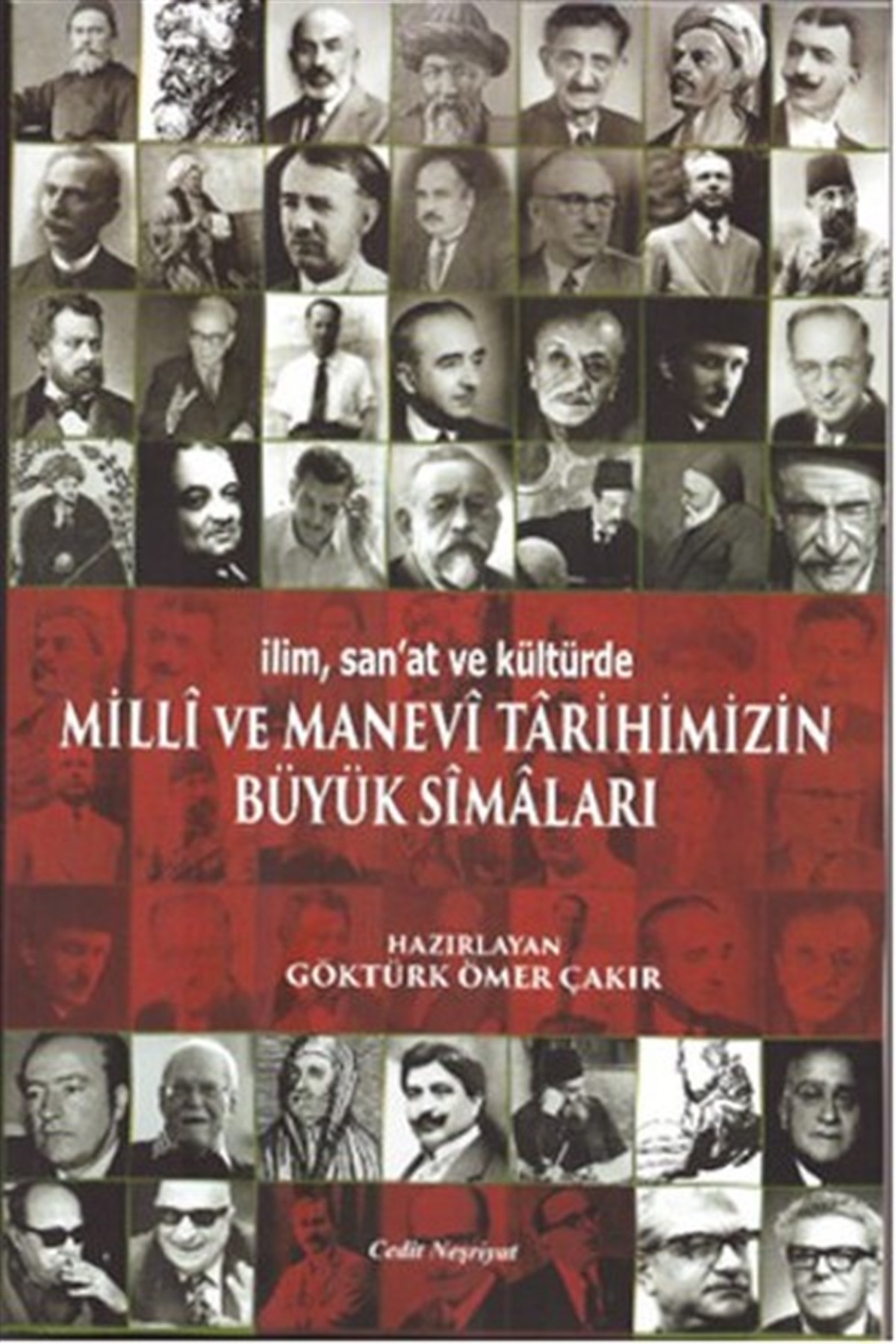Göktürk Ömer ÇakırTarihi KişilerİlimSan'at ve Kültürde Milli ve Manevi Tarihimizin Büyük Simaları