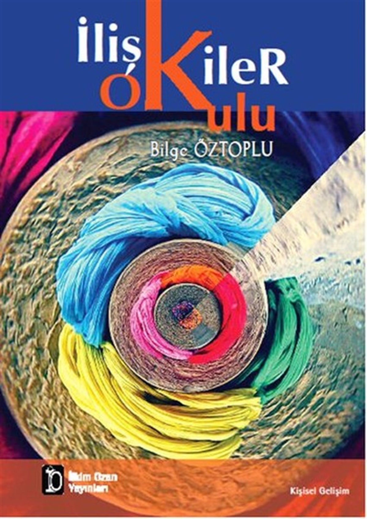Bilge ÖztopluKişisel Gelişim Kitaplarıİlişkiler Okulu