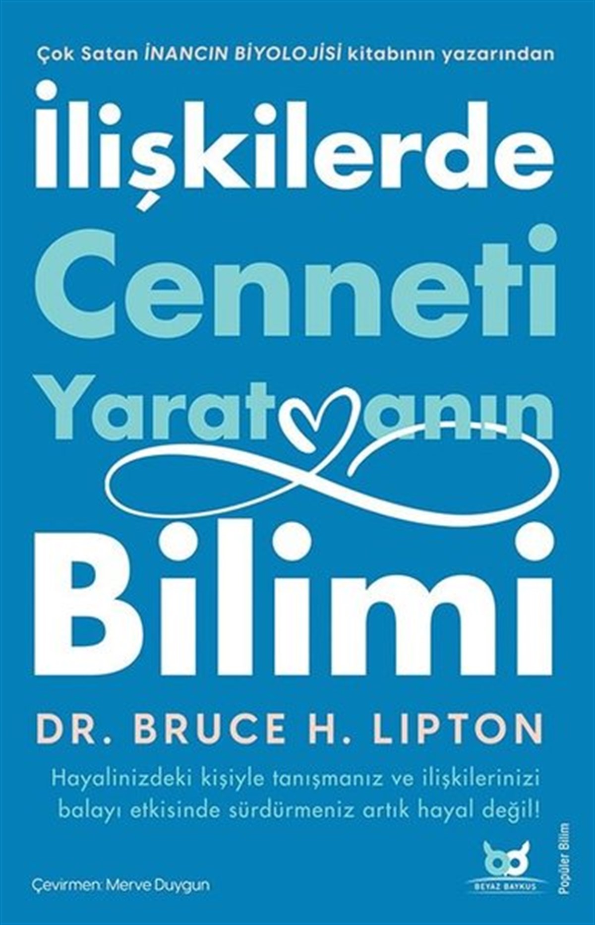 Bruce H. LiptonPopüler Bilim Kitaplarıİlişkilerde Cenneti Yaratmanın Bilimi