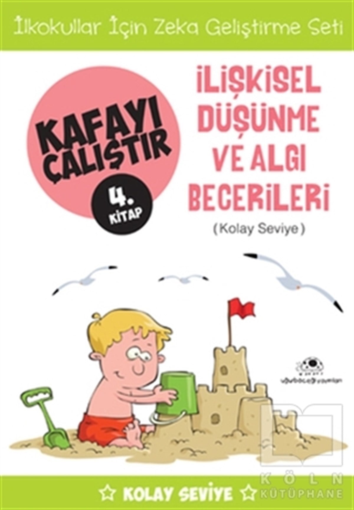 İlişkisel Düşünme ve Algı Becerileri (Kolay Seviye) - Kafayı Çalıştır 4