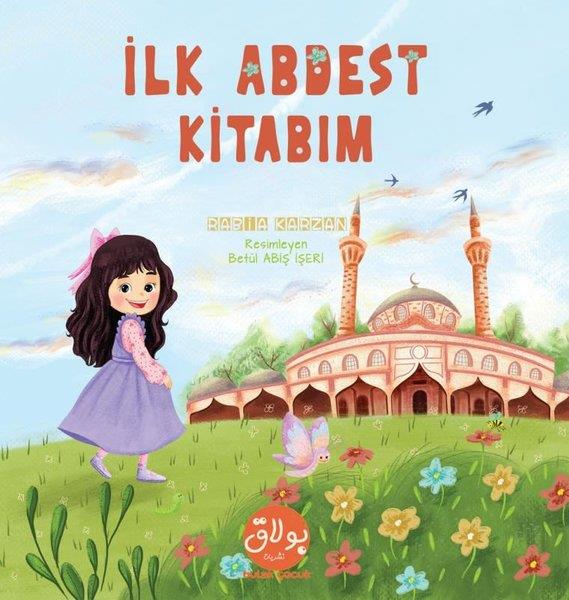 Rabia KarzanIslami Çocuk Kitaplariİlk Abdest Kitabım