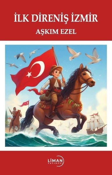Aşkım EzelHikaye (Öykü) Kitaplarıİlk Direniş İzmir