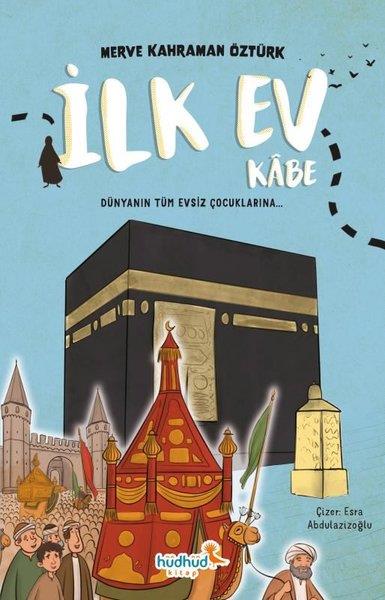 Merve Kahraman ÖztürkIslami Çocuk Kitaplariİlk Ev Kabe