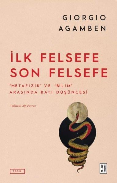 Giorgio AgambenFelsefe Bilimiİlk Felsefe Son Felsefe - Metafizik ve Bilim Arasında Batı Düşüncesi