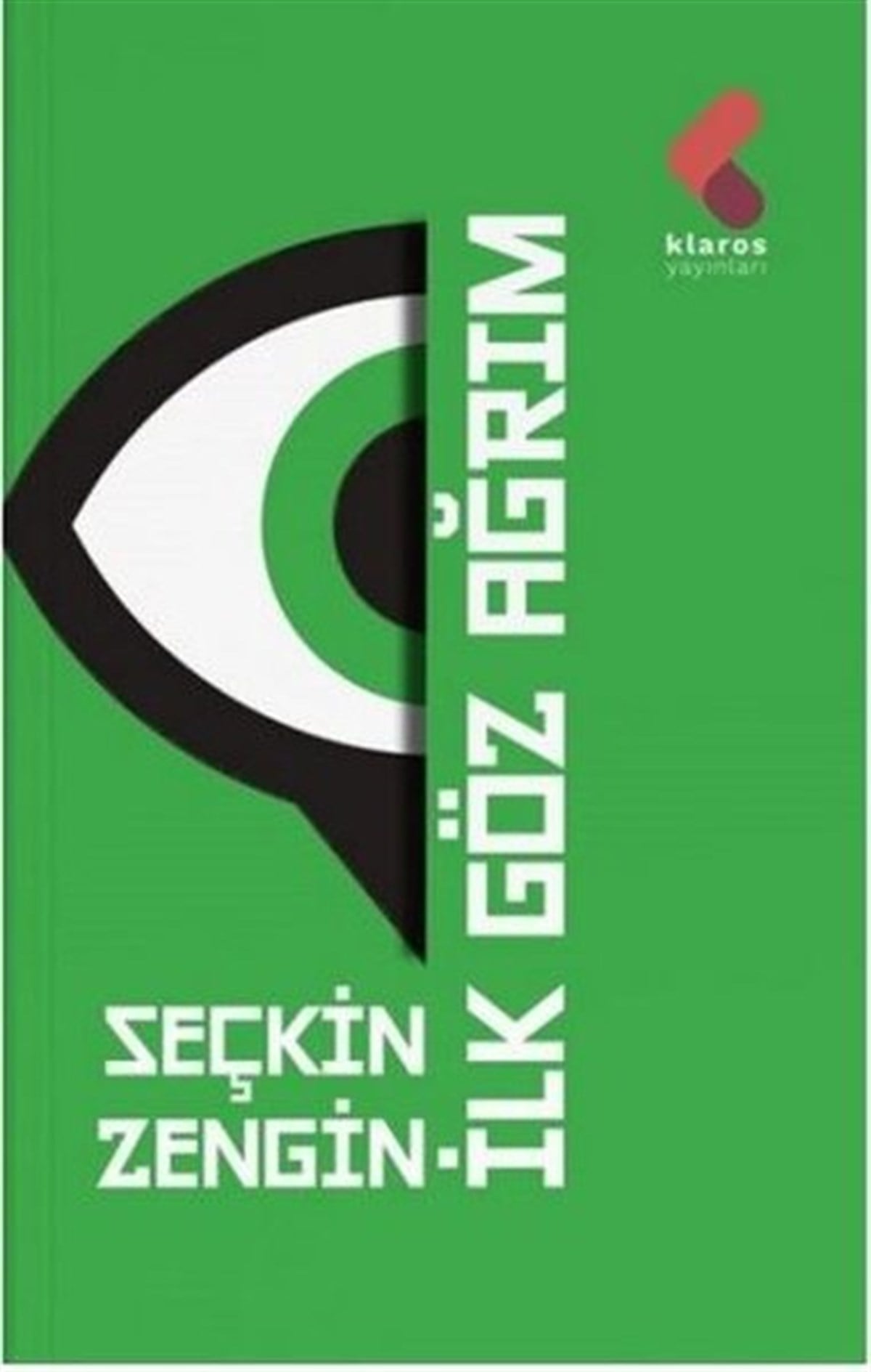 Seçkin ZenginDeneme Kitaplarıİlk Göz Ağrım