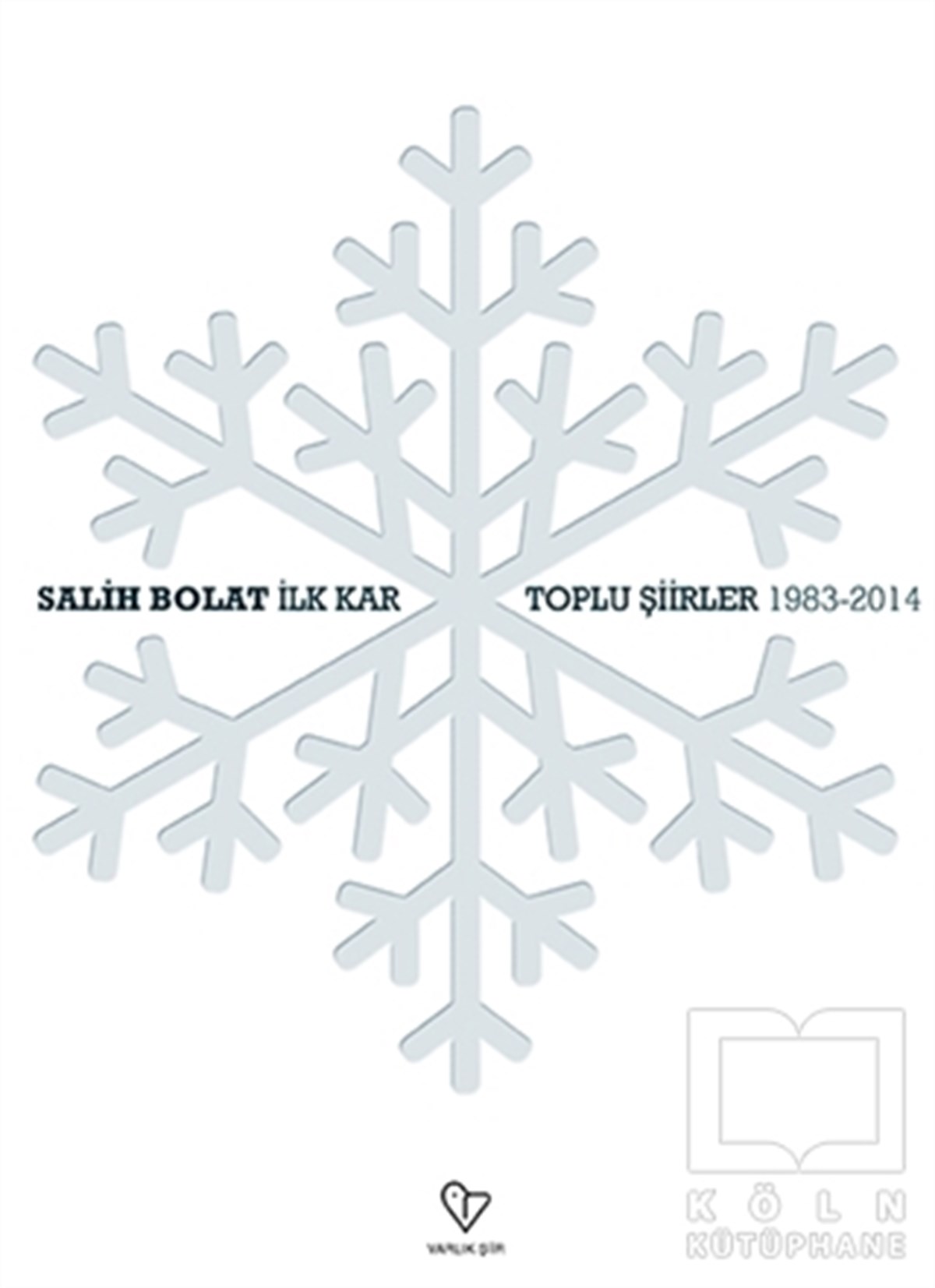 Salih BolatŞiirİlk Kar