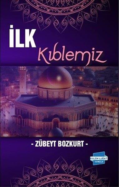 Zübeyt Bozkurtİslami Kitaplarİlk Kıblemiz