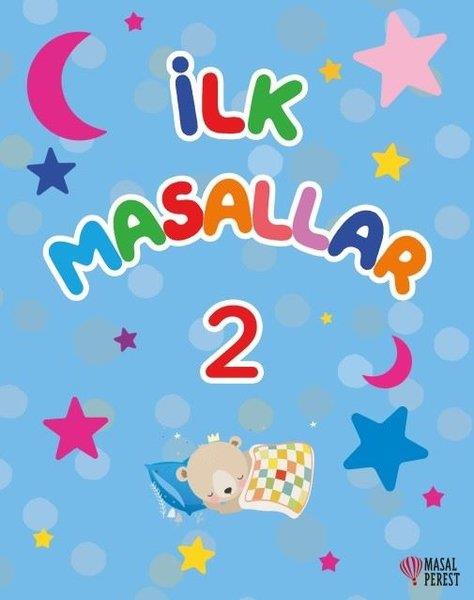 KolektifOkul Öncesi Masal Kitaplarıİlk Masallar 2