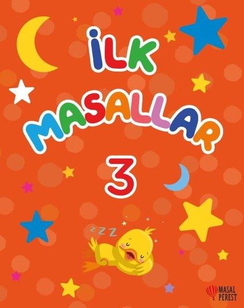 KolektifOkul Öncesi Masal Kitaplarıİlk Masallar 3