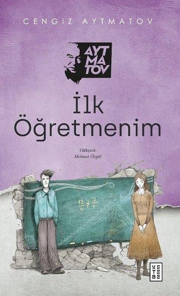 Cengiz AytmatovDünya Romanİlk Öğretmenim