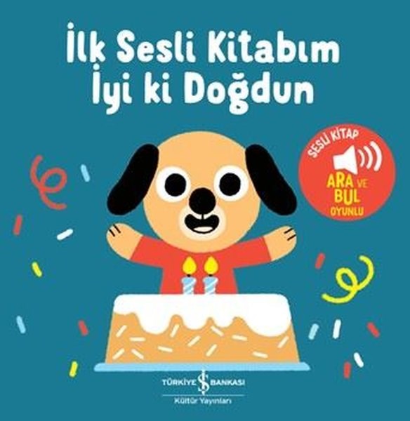 KolektifSesli Görüntülü Çocuk Kitaplariİlk Sesli Kitabım - İyi ki Doğdun