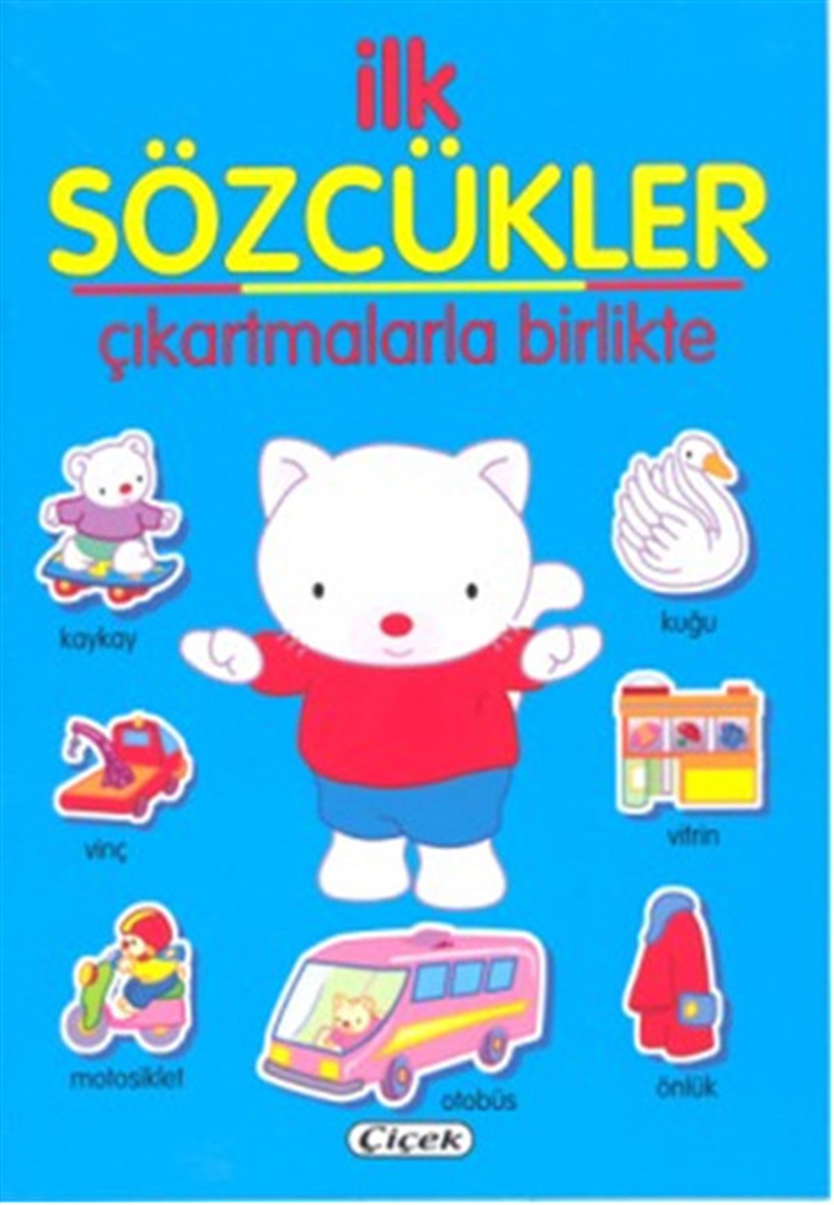KolektifOkul Öncesi Şekilli Kitaplarİlk Sözcükler - Çıkartmalarla Birlikte Mavi
