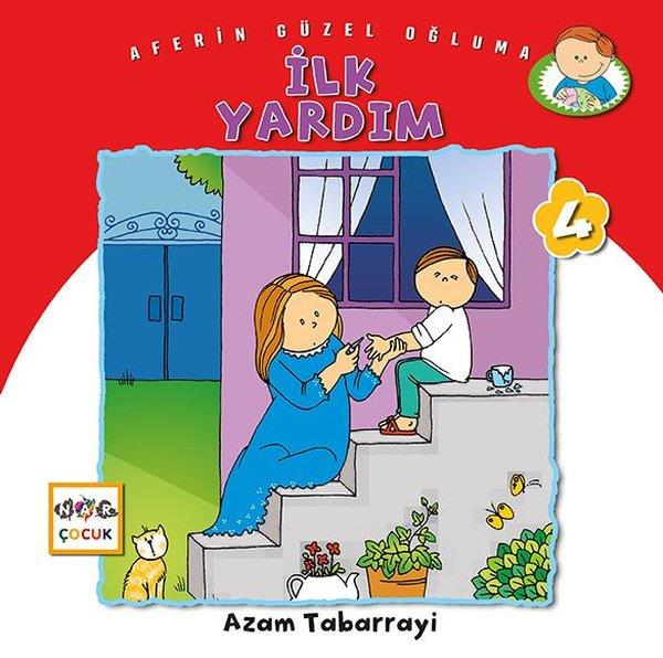 Azam TabarrayiOkul Öncesi Masal Kitaplarıİlk Yardım - Aferin Güzel Oğluma 4