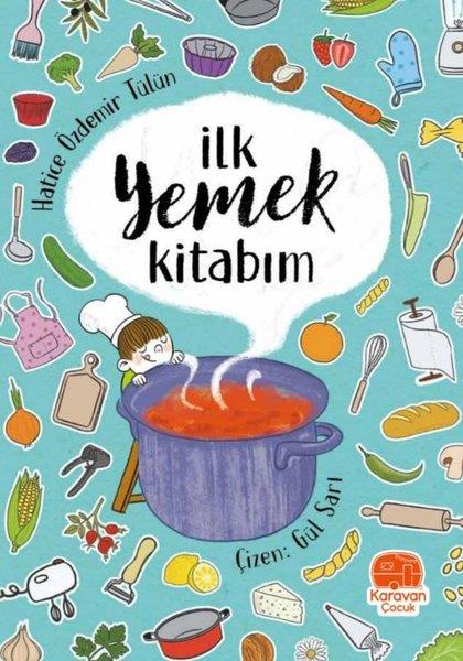 Hatice Özdemir TülünÇocuk Gençlik Romanlarıİlk Yemek Kitabım