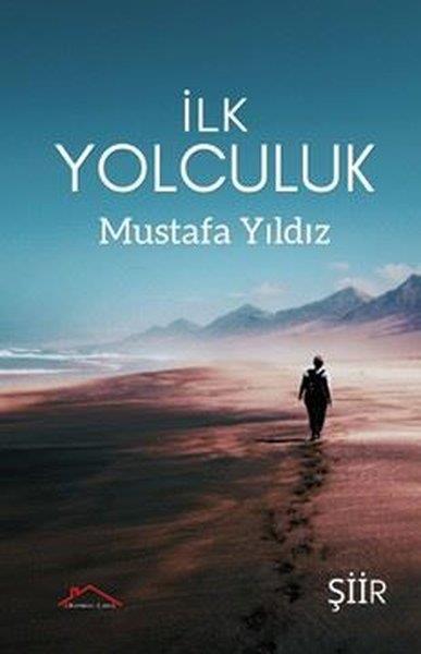 Mustafa YıldızTürk Şiiriİlk Yolculuk
