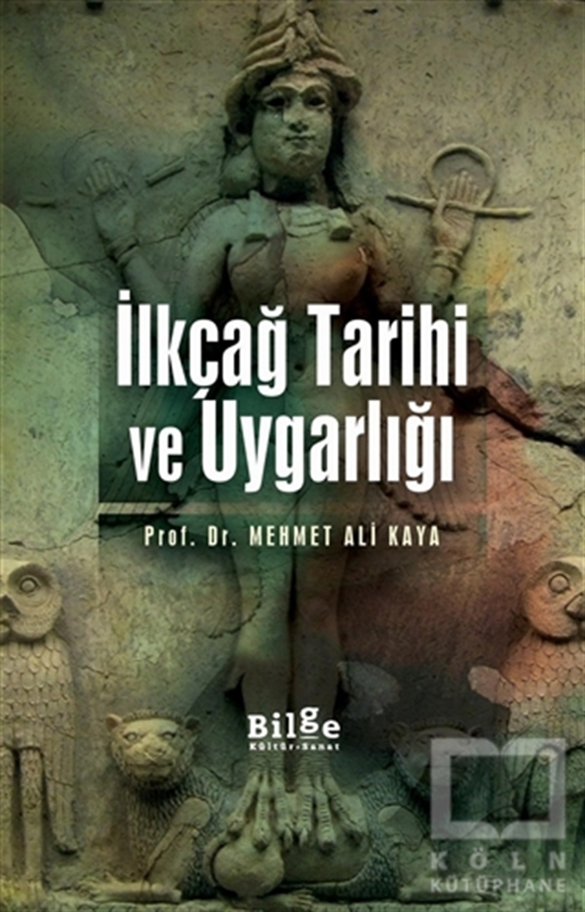 Mehmet Ali KayaAraştırma - İncelemeİlkçağ Tarihi ve Uygarlığı