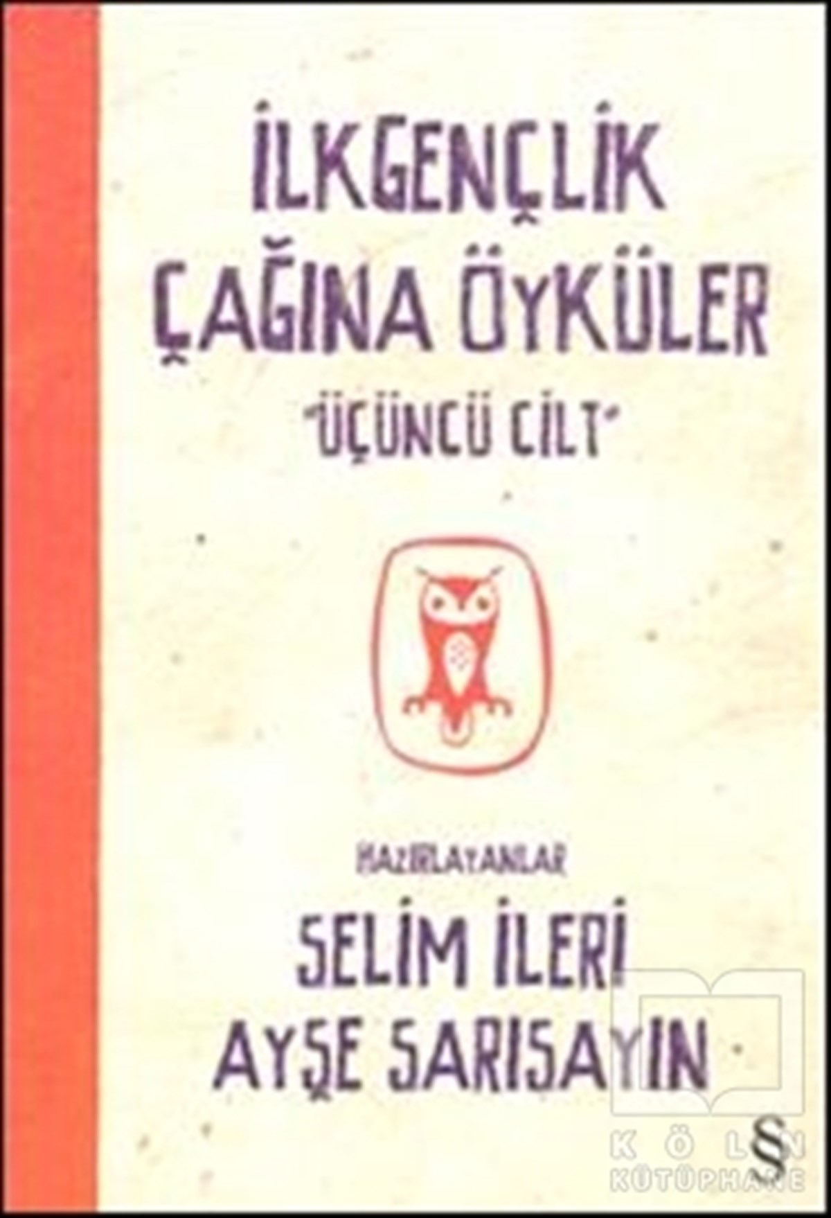 Selim İleriAntolojiİlkgençlik Çağına Öyküler 3. Cilt