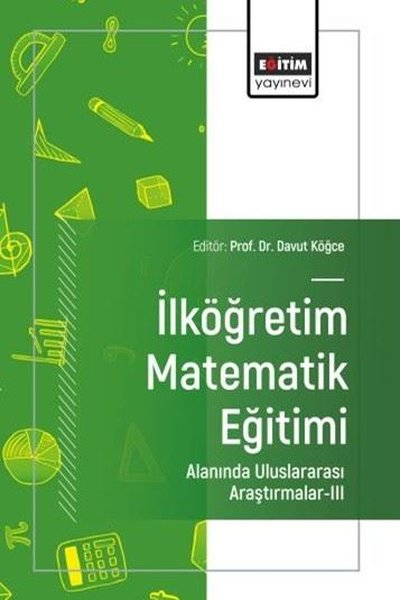 KolektifDigerİlköğretim Matematik Eğitimi Alanında Uluslararası Araştırmalar 3