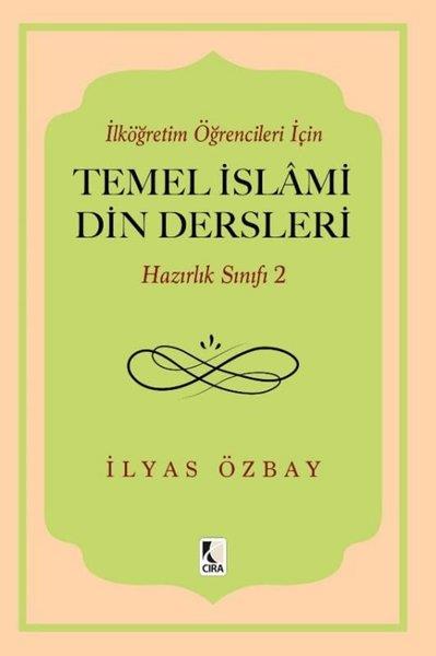 İlyas ÖzbayTürk Şiiriİlköğretim Öğrencileri İçin Temel İslami Din Dersleri - Hazırlık Sınıfı 2