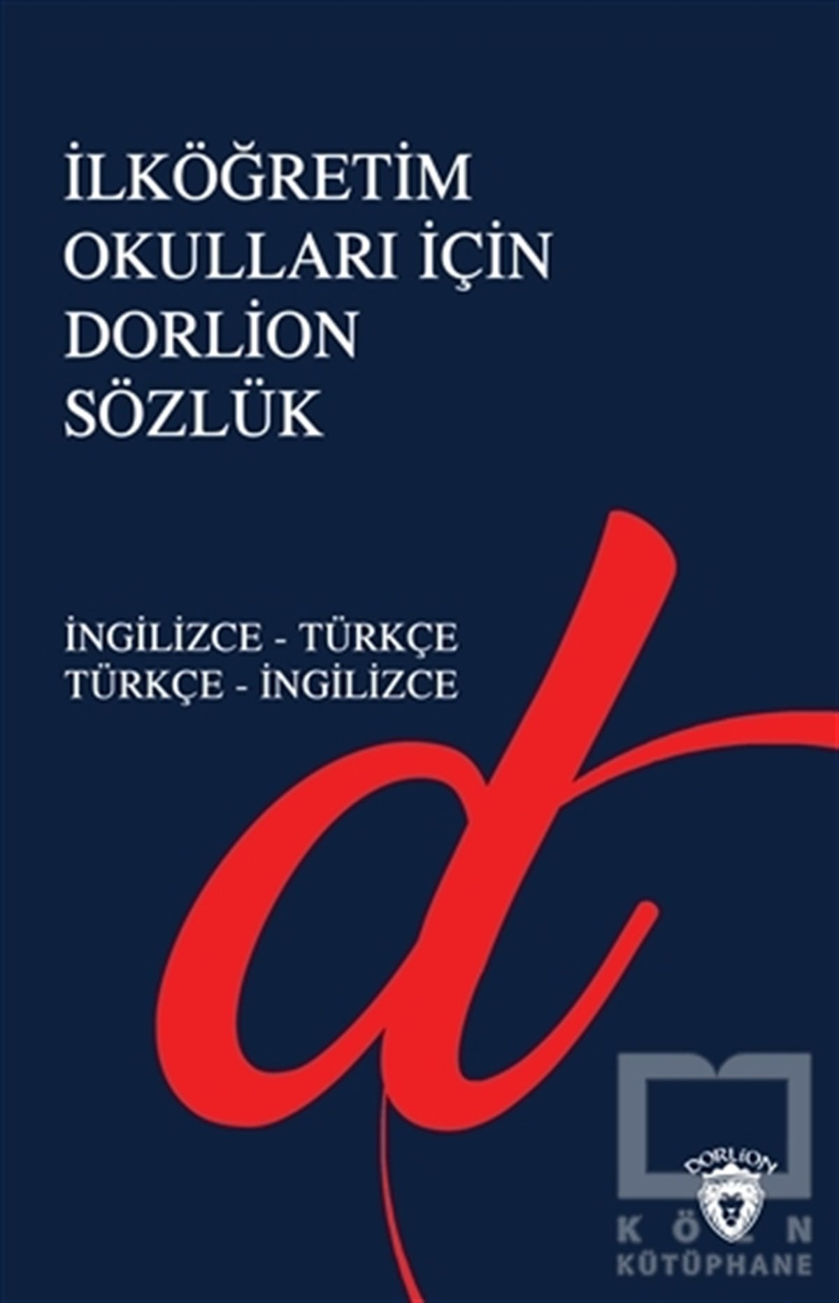 KolektifSözlükler ve Konuşma Kılavuzlarıİlköğretim Okulları İçin Dorlion Sözlük